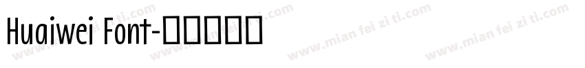 Huaiwei Font字体转换
